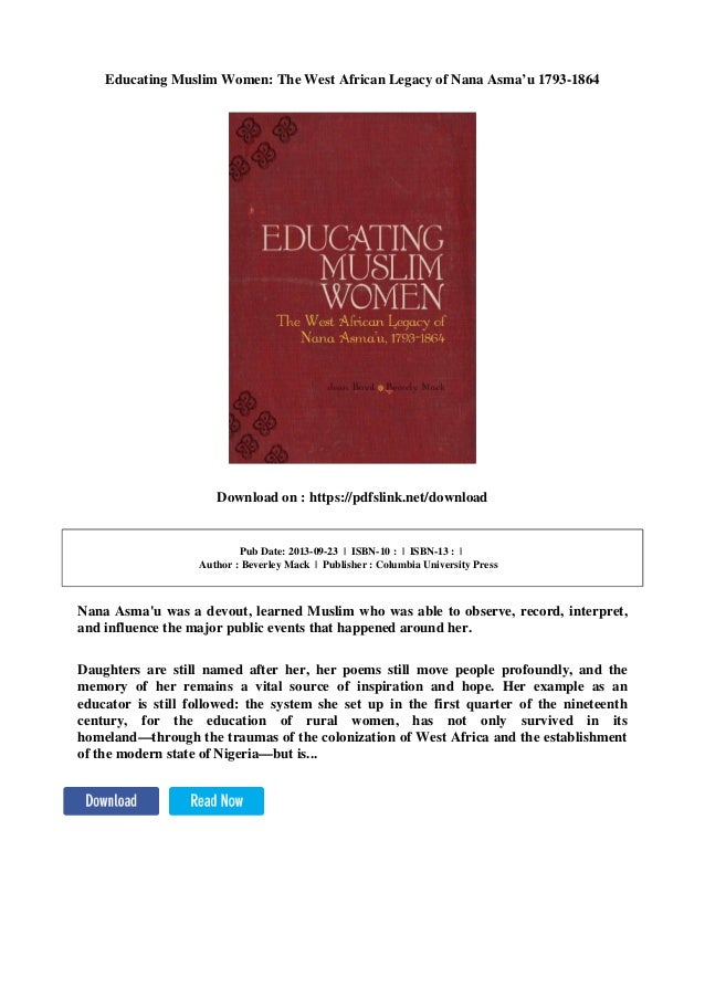 Educating Muslim Women: The West African Legacy of Nana Asma’u 1793-1864